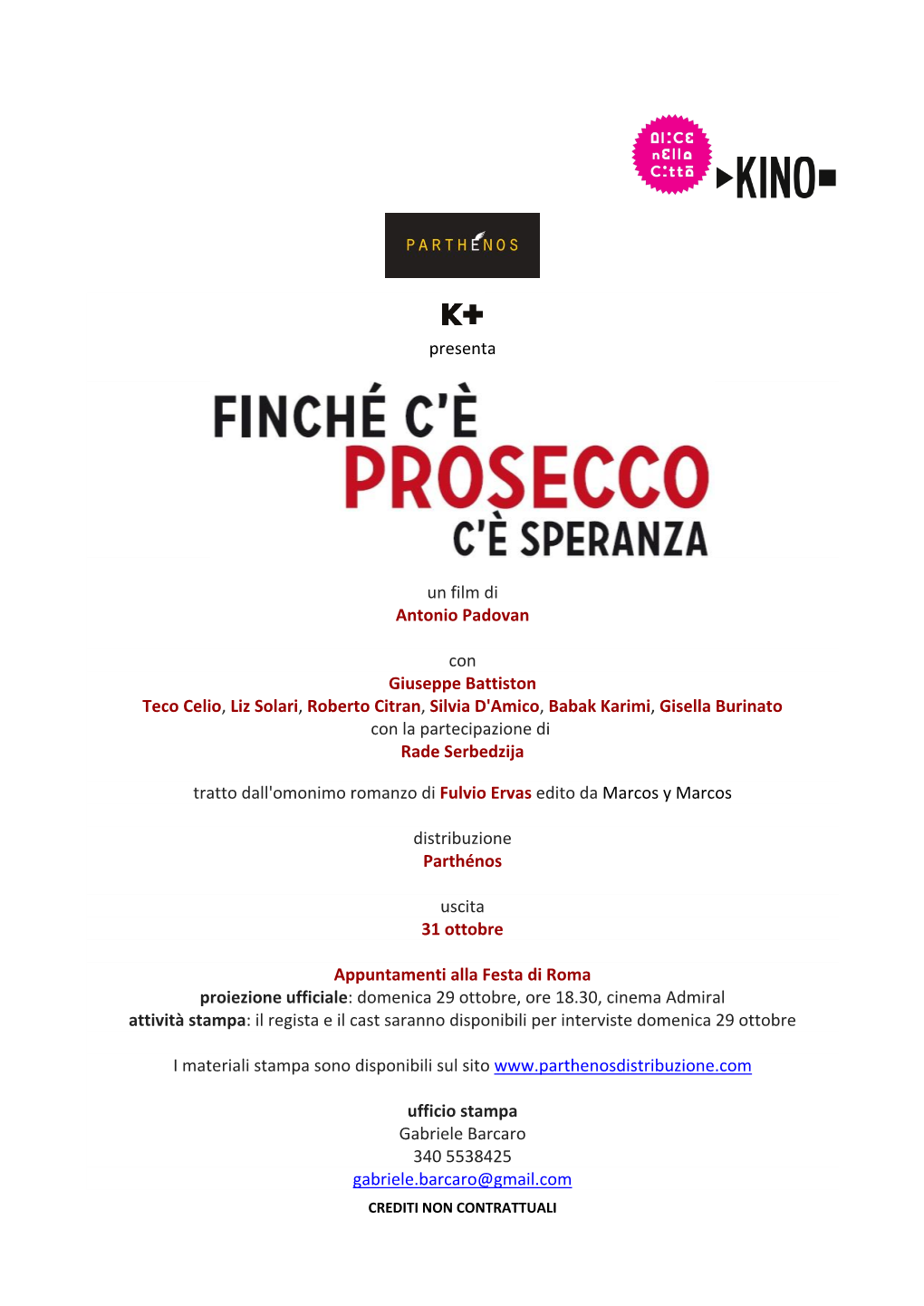 Presenta Un Film Di Antonio Padovan Con Giuseppe Battiston Teco Celio, Liz Solari, Roberto Citran, Silvia D'amico, Babak Karimi