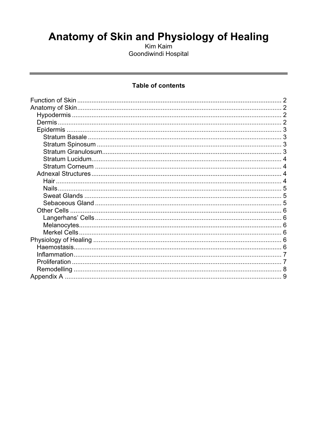 Anatomy of Skin and Physiology of Healing Kim Kaim Goondiwindi Hospital