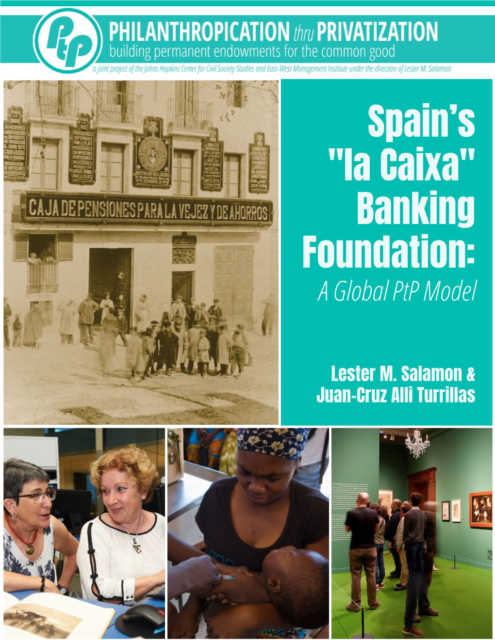 Spain's "La Caixa" Banking Foundation: a Global Ptp Model