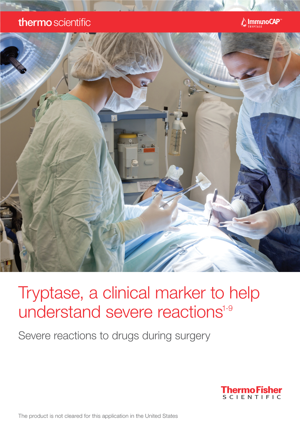 Tryptase, a Clinical Marker to Help Understand Severe Reactions1-9 Severe Reactions to Drugs During Surgery