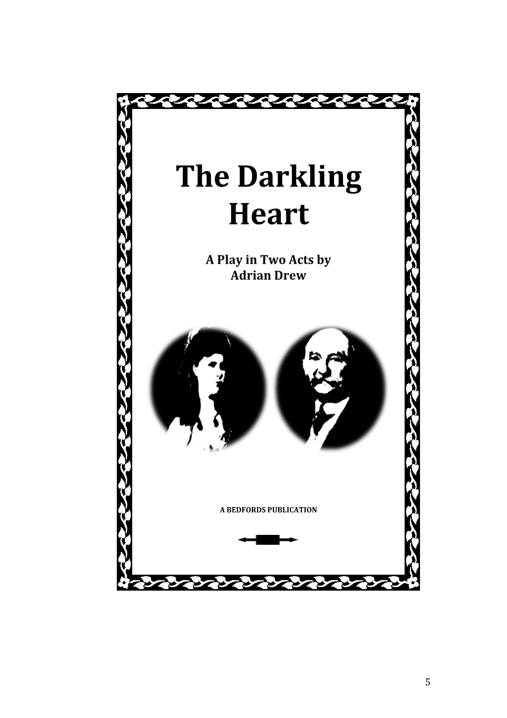The!Darkling! Heart! ! A!Play!In!Two!Acts!By!! Adrian!Drew! ! !