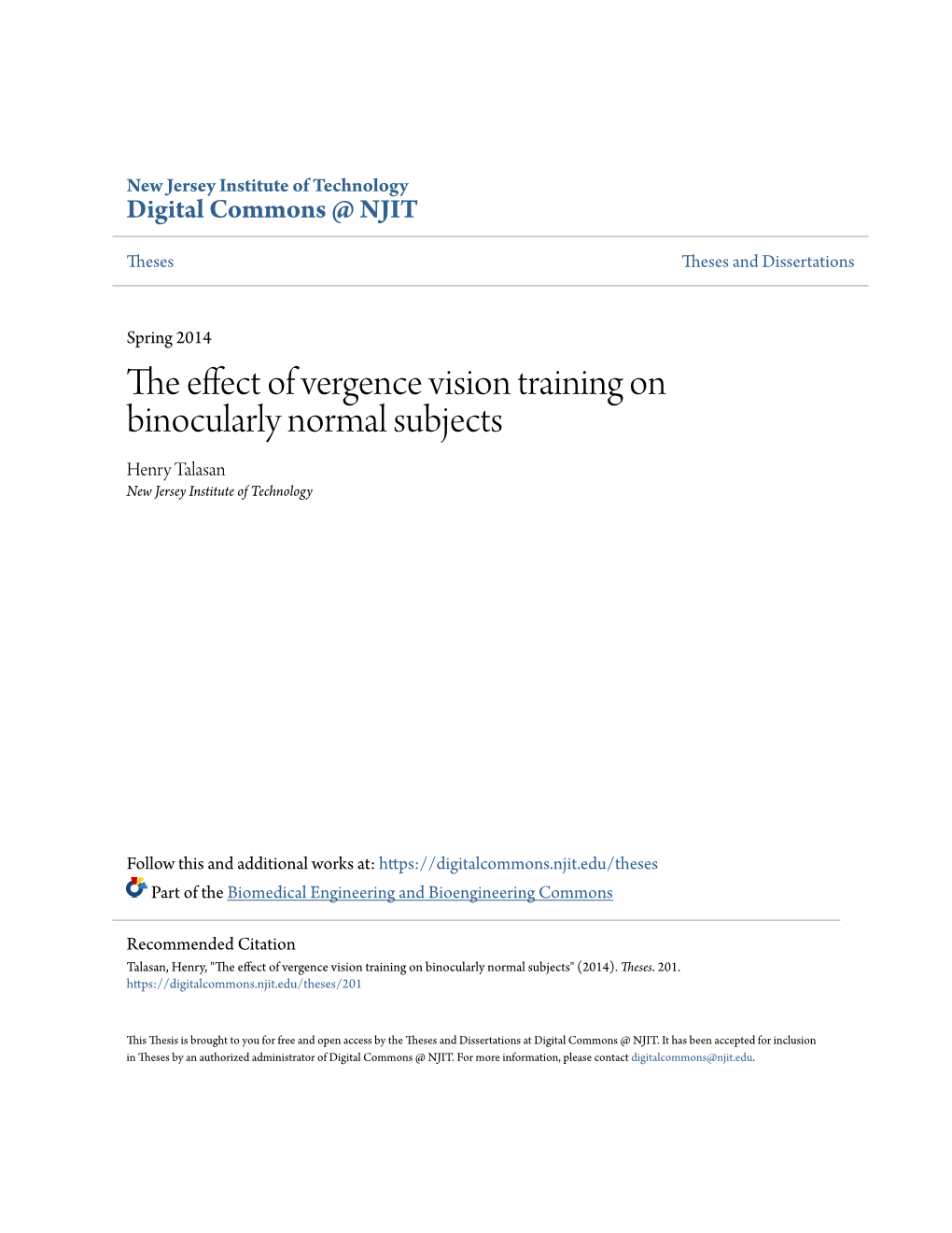 The Effect of Vergence Vision Training on Binocularly Normal Subjects Henry Talasan New Jersey Institute of Technology