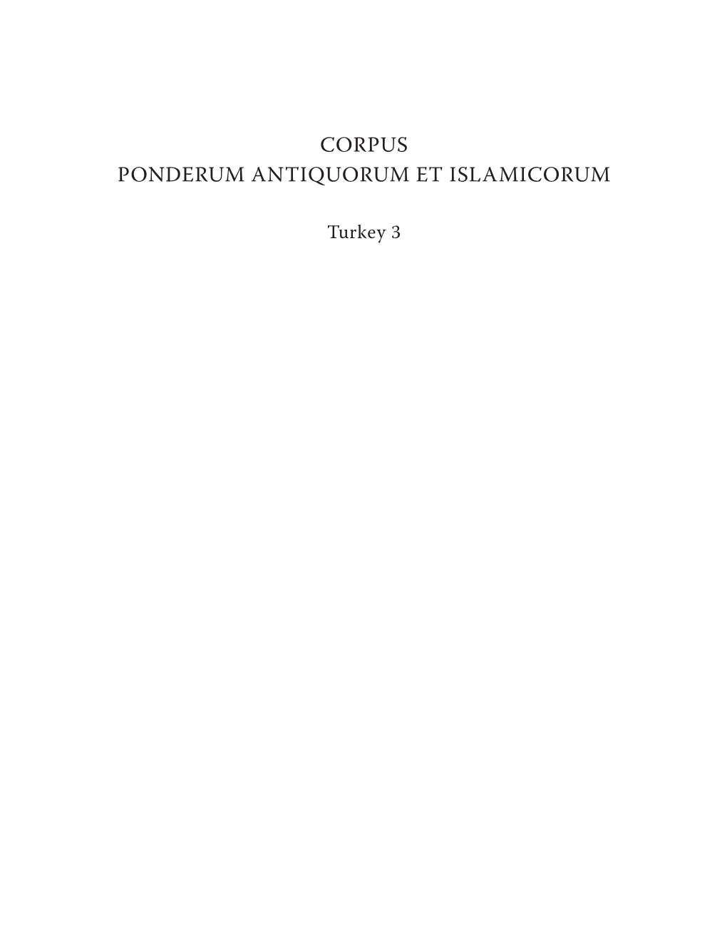 Corpus Ponderum Antiquorum Et Islamicorum