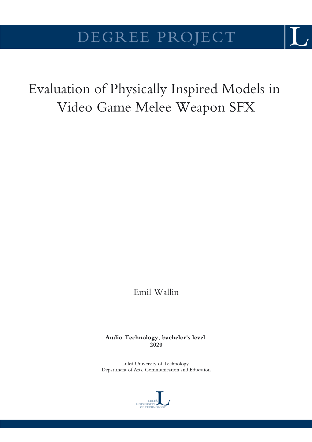 Evaluation of Physically Inspired Models in Video Game Melee Weapon SFX