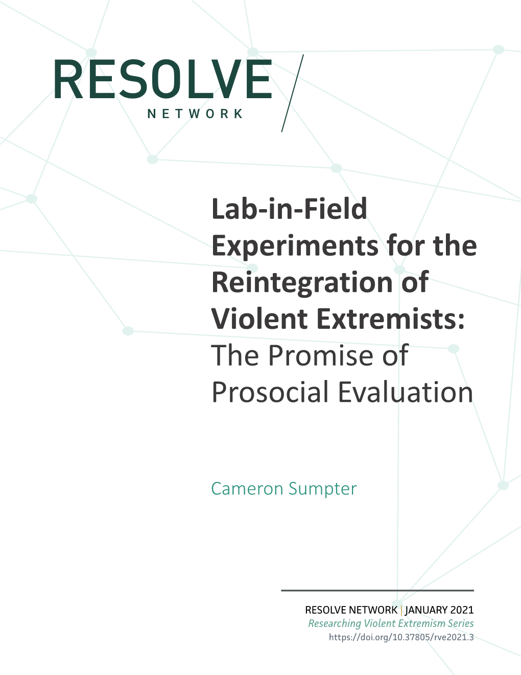 Lab-In-Field Experiments for the Reintegration of Violent Extremists: the Promise of Prosocial Evaluation