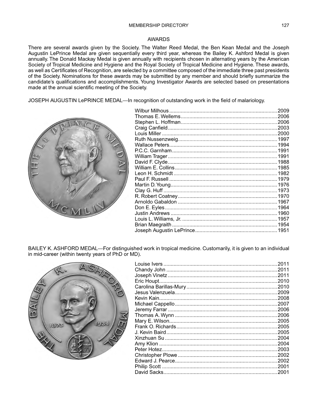 AWARDS There Are Several Awards Given by the Society. the Walter Reed Medal, the Ben Kean Medal and the Joseph Augustin Leprince