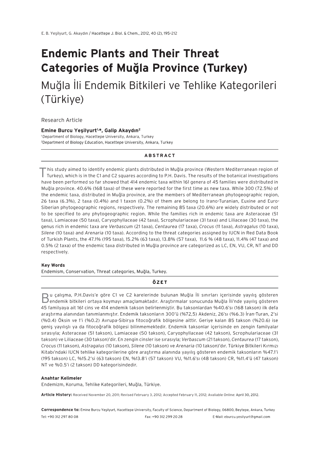 Endemic Plants and Their Threat Categories of Muğla Province (Turkey) Muğla İli Endemik Bitkileri Ve Tehlike Kategorileri (Türkiye)