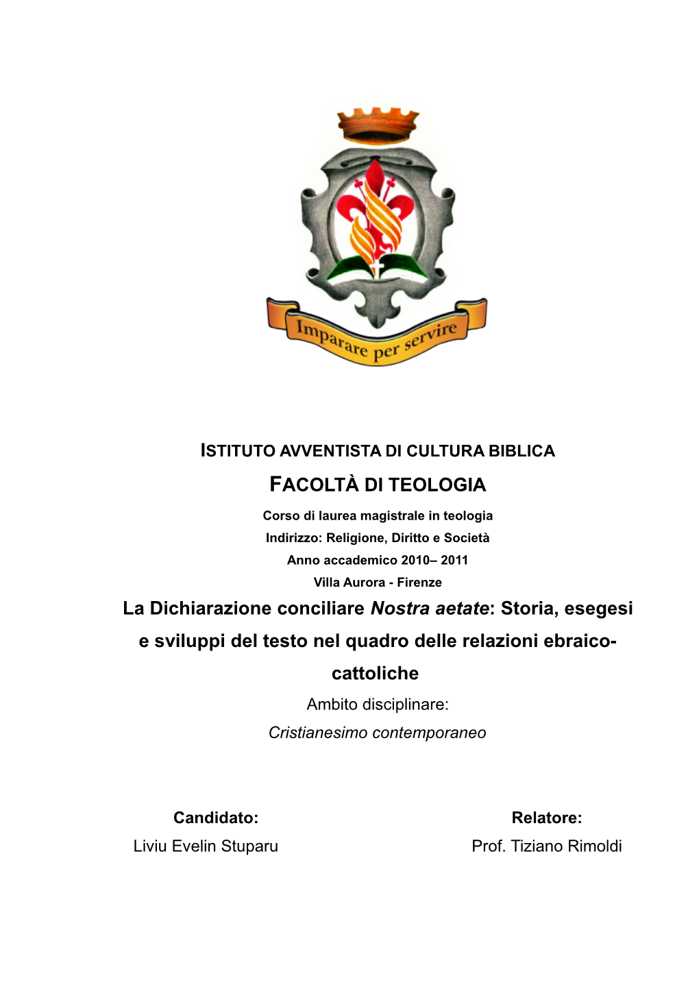 FACOLTÀ DI TEOLOGIA La Dichiarazione Conciliare Nostra Aetate