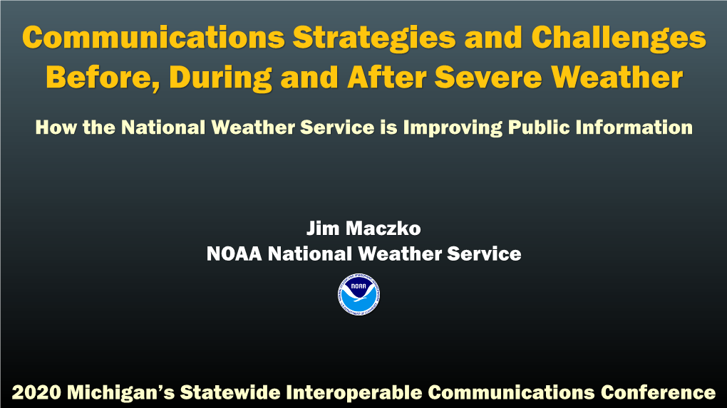 Communications Strategies and Challenges Before, During and After Severe Weather