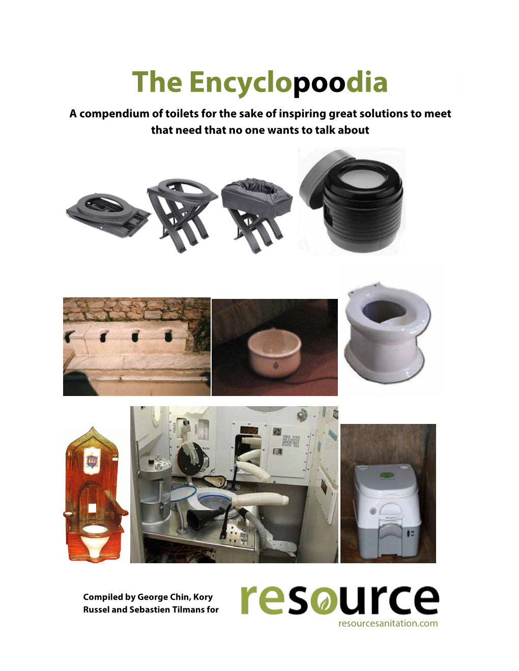 The Encyclopoodia a Compendium of Toilets for the Sake of Inspiring Great Solutions to Meet That Need That No One Wants to Talk About