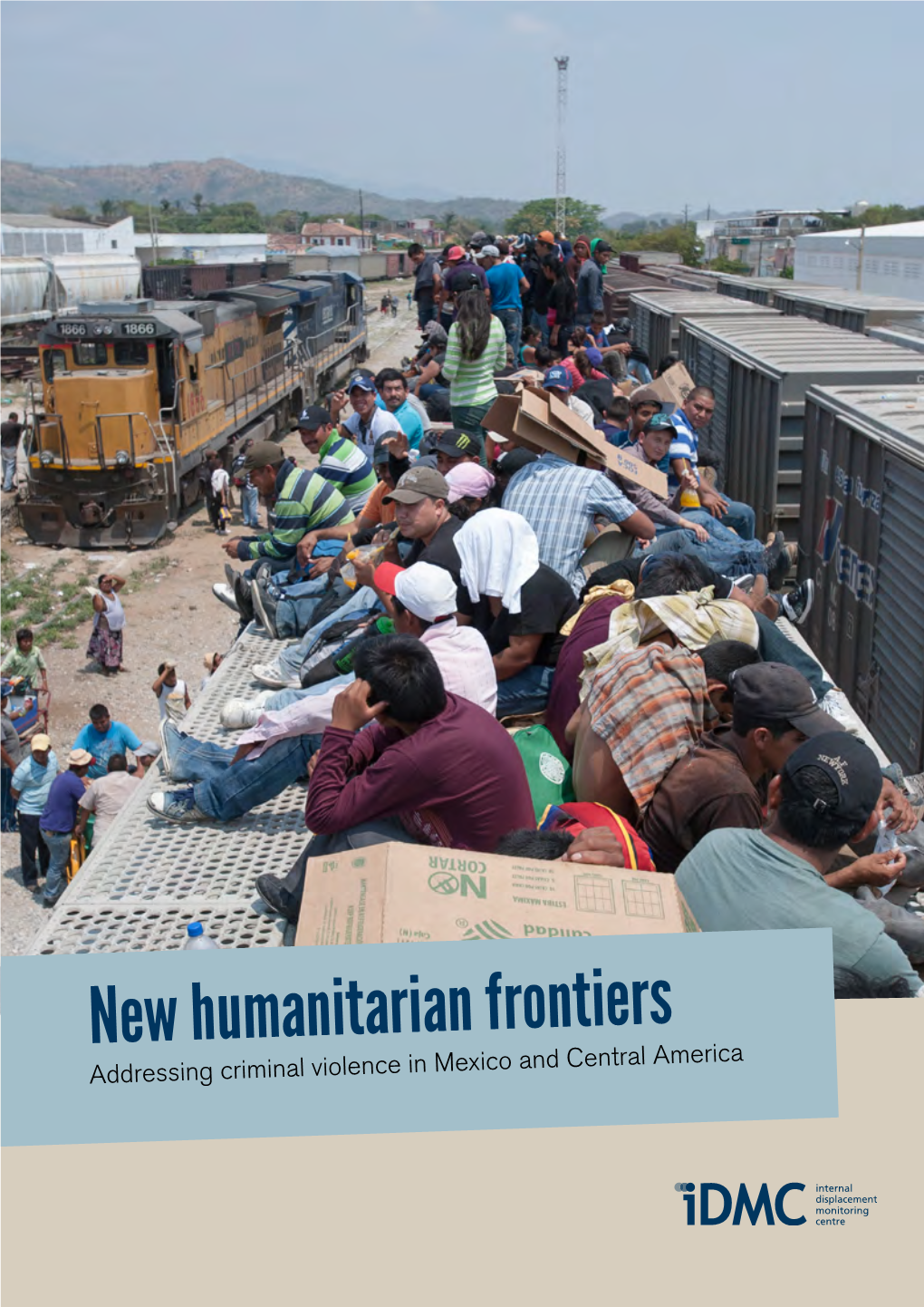 New Humanitarian Frontiers Addressing Criminal Violence in Mexico and Central America
