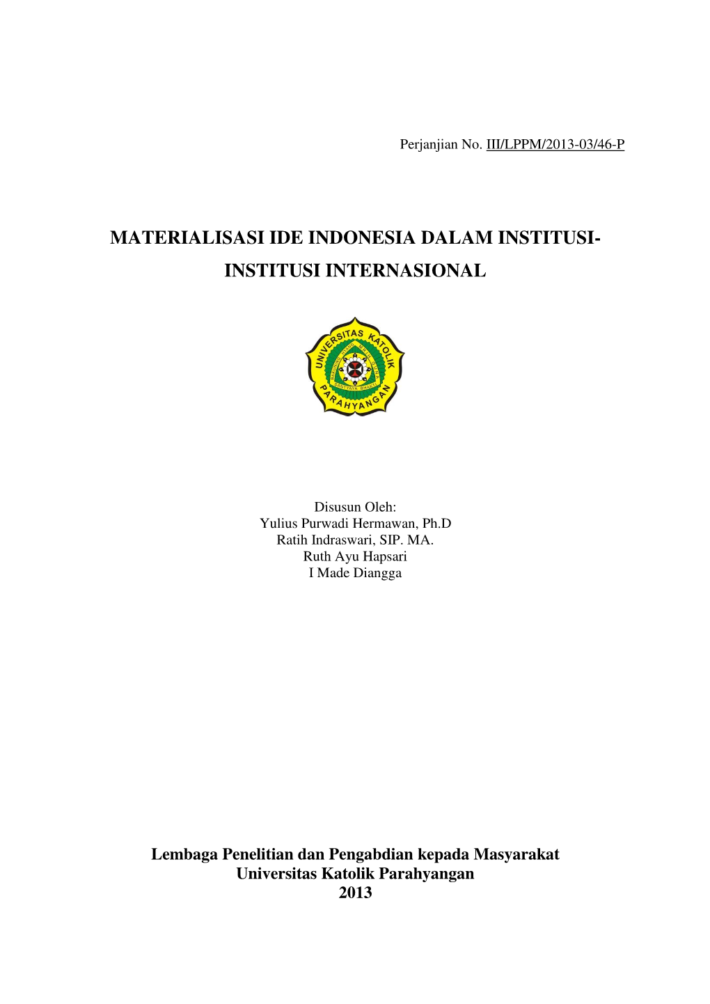 Materialisasi Ide Indonesia Dalam Institusi- Institusi Internasional