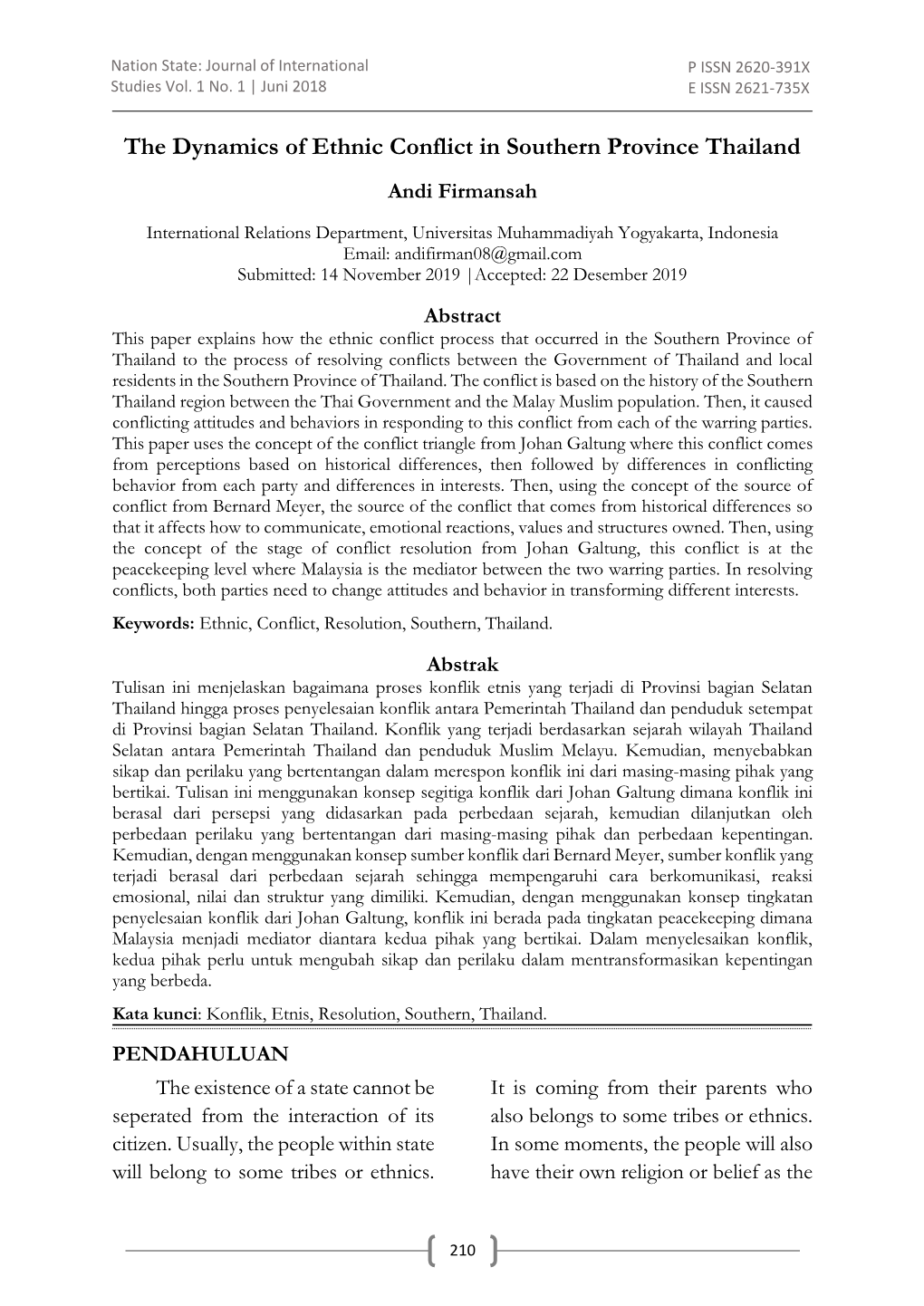 The Dynamics of Ethnic Conflict in Southern Province Thailand Andi Firmansah