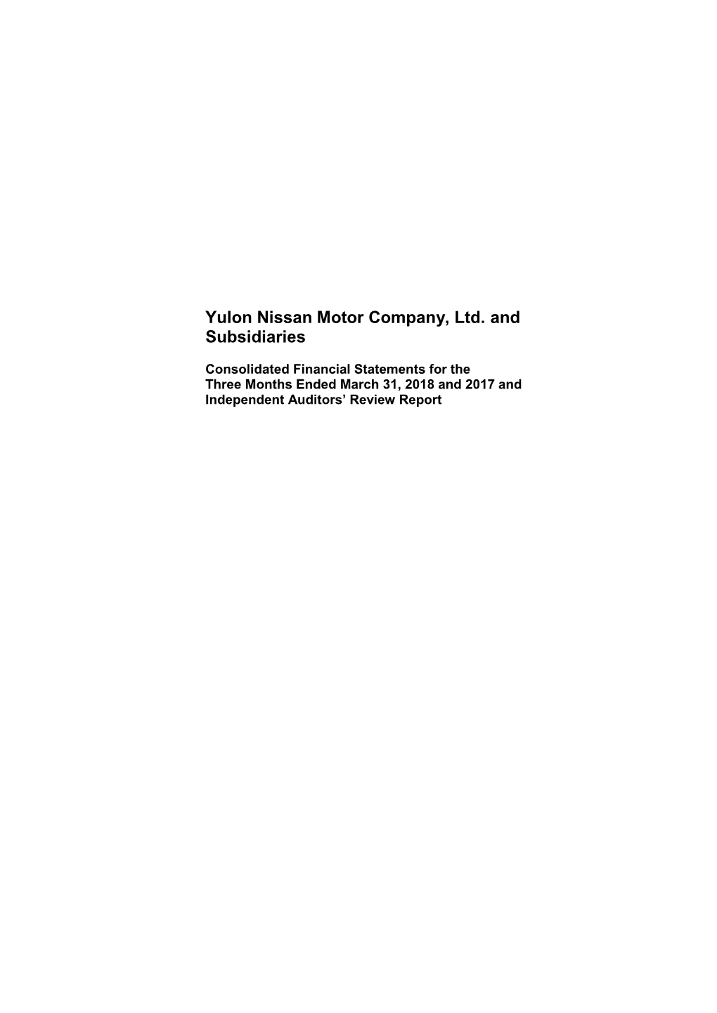 Yulon Nissan Motor Company, Ltd. and Subsidiaries