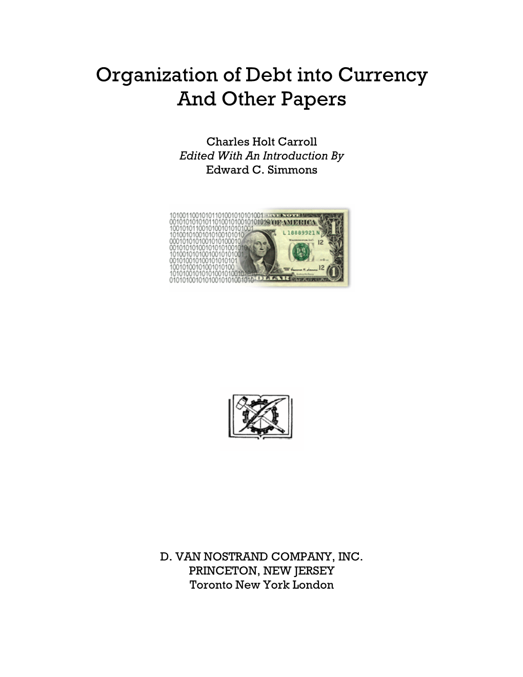 Organization of Debt Into Currency and Other Papers