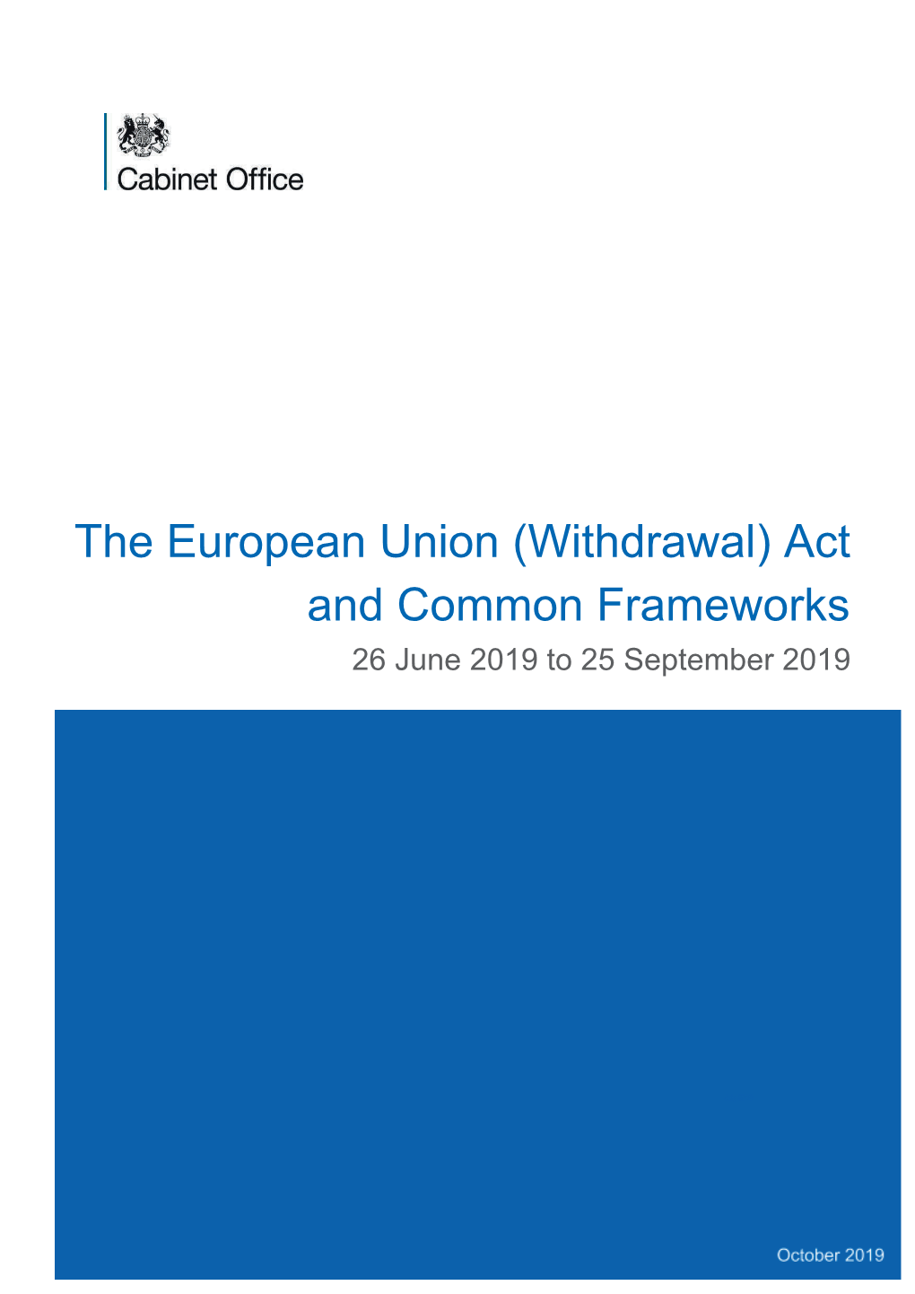 The European Union (Withdrawal) Act and Common Frameworks 26 June 2019 to 25 September 2019