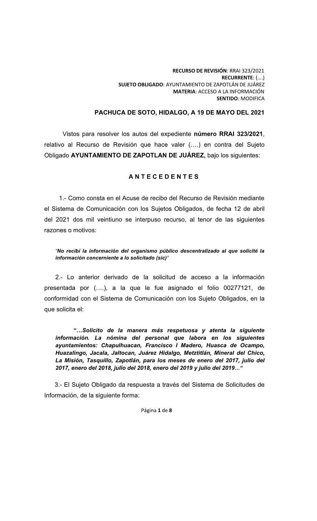 PACHUCA DE SOTO, HIDALGO, a 19 DE MAYO DEL 2021 Vistos Para