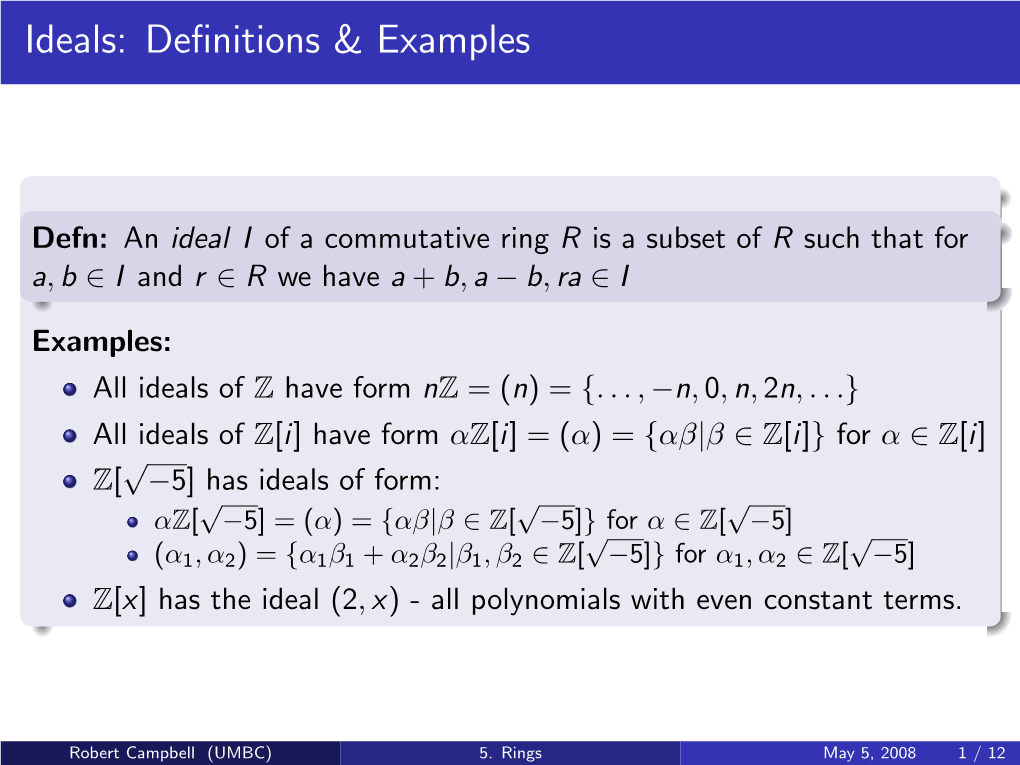 5. Rings May 5, 2008 1 / 12 Ideals: 1847, FLT, Etc