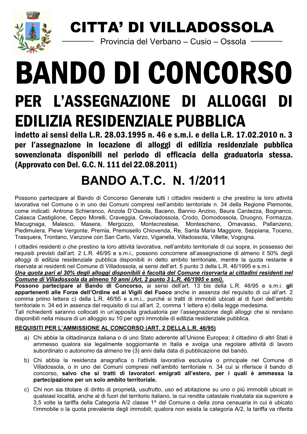 BANDO DI CONCORSO PER L’ASSEGNAZIONE DI ALLOGGI DI EDILIZIA RESIDENZIALE PUBBLICA Indetto Ai Sensi Della L.R