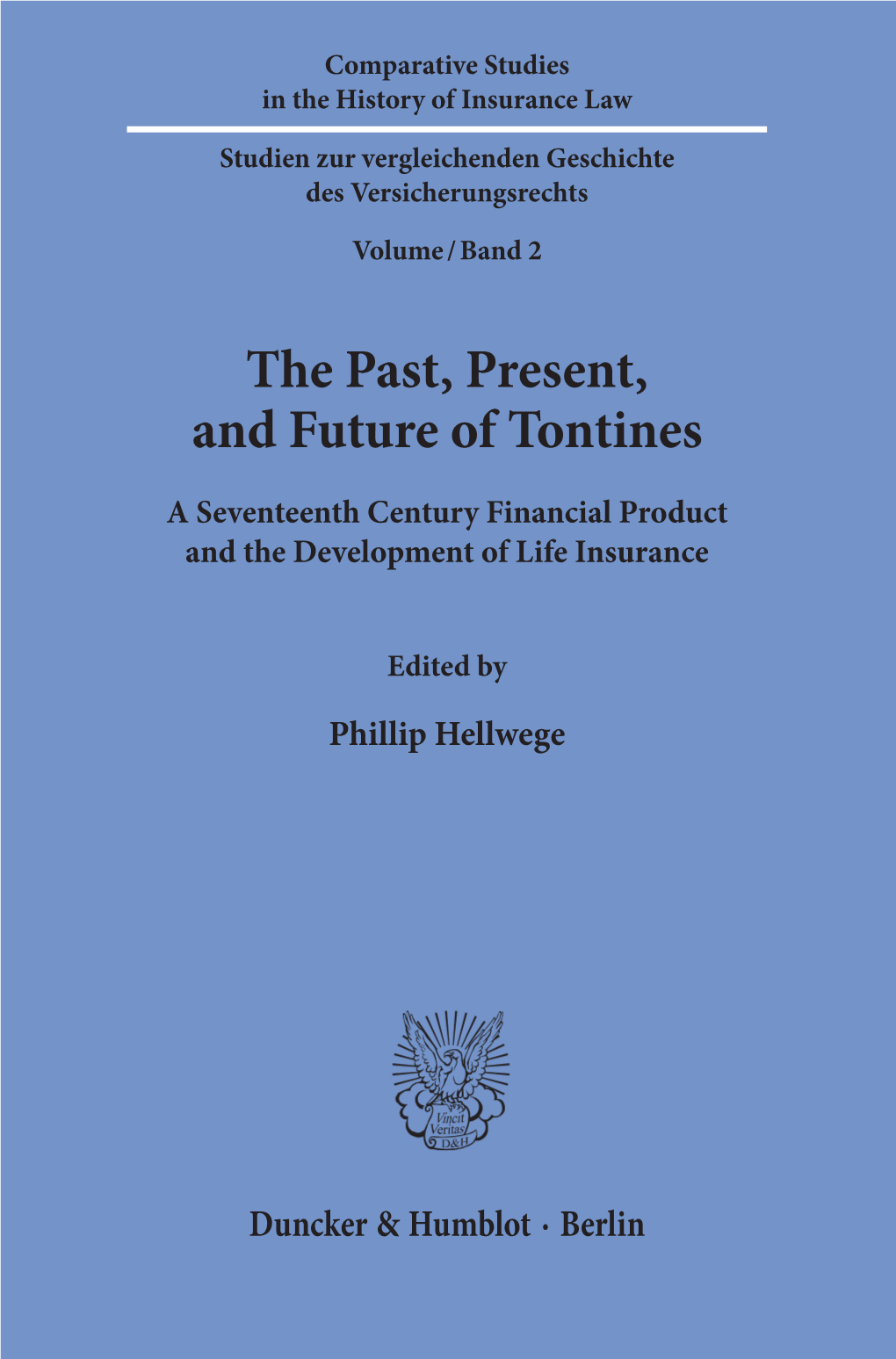 The Past, Present, and Future of Tontines. a Seventeenth Century
