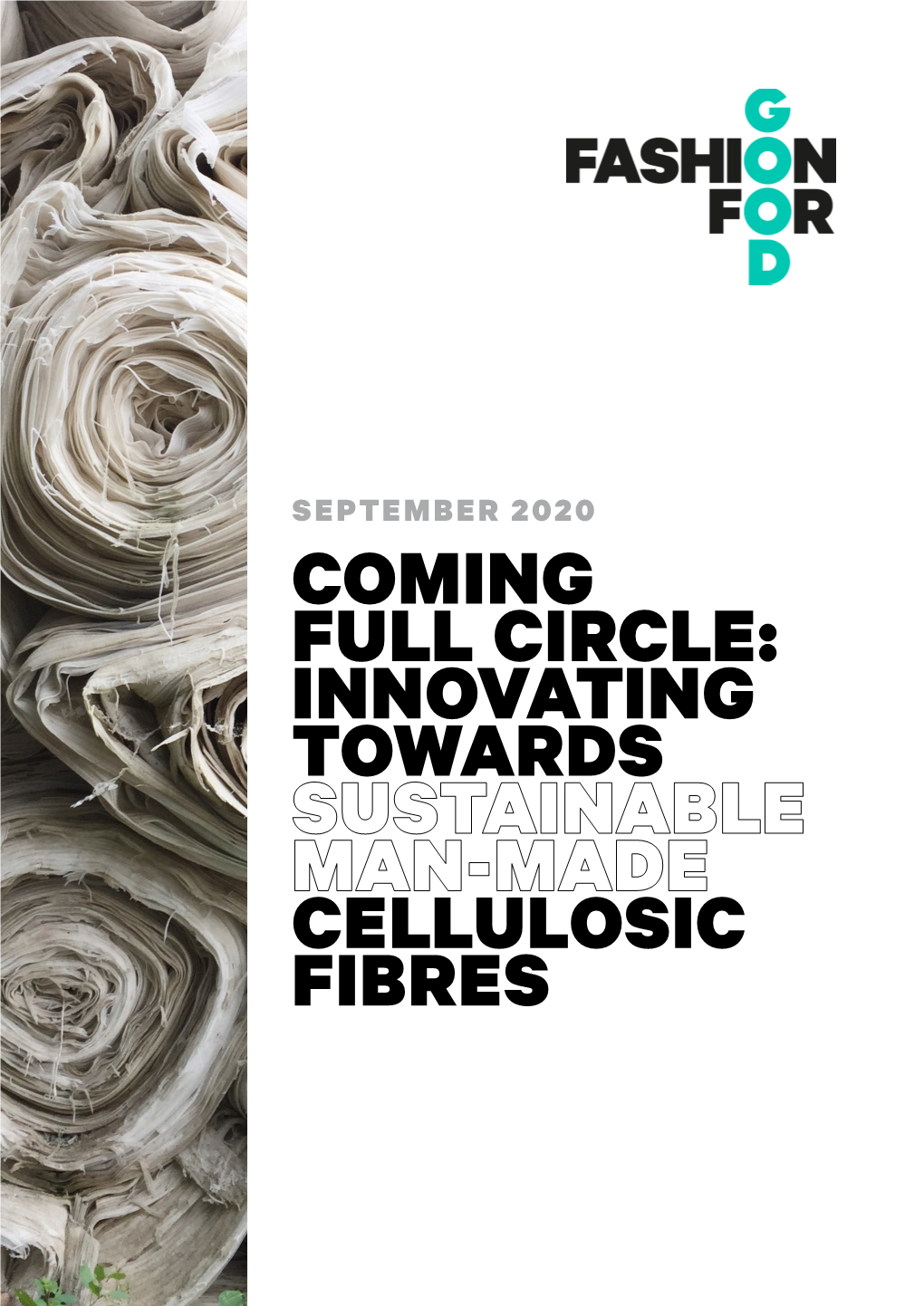 Coming Full Circle: Innovating Towards Sustainable Man-Made Cellulosic Fibres Table of Contents