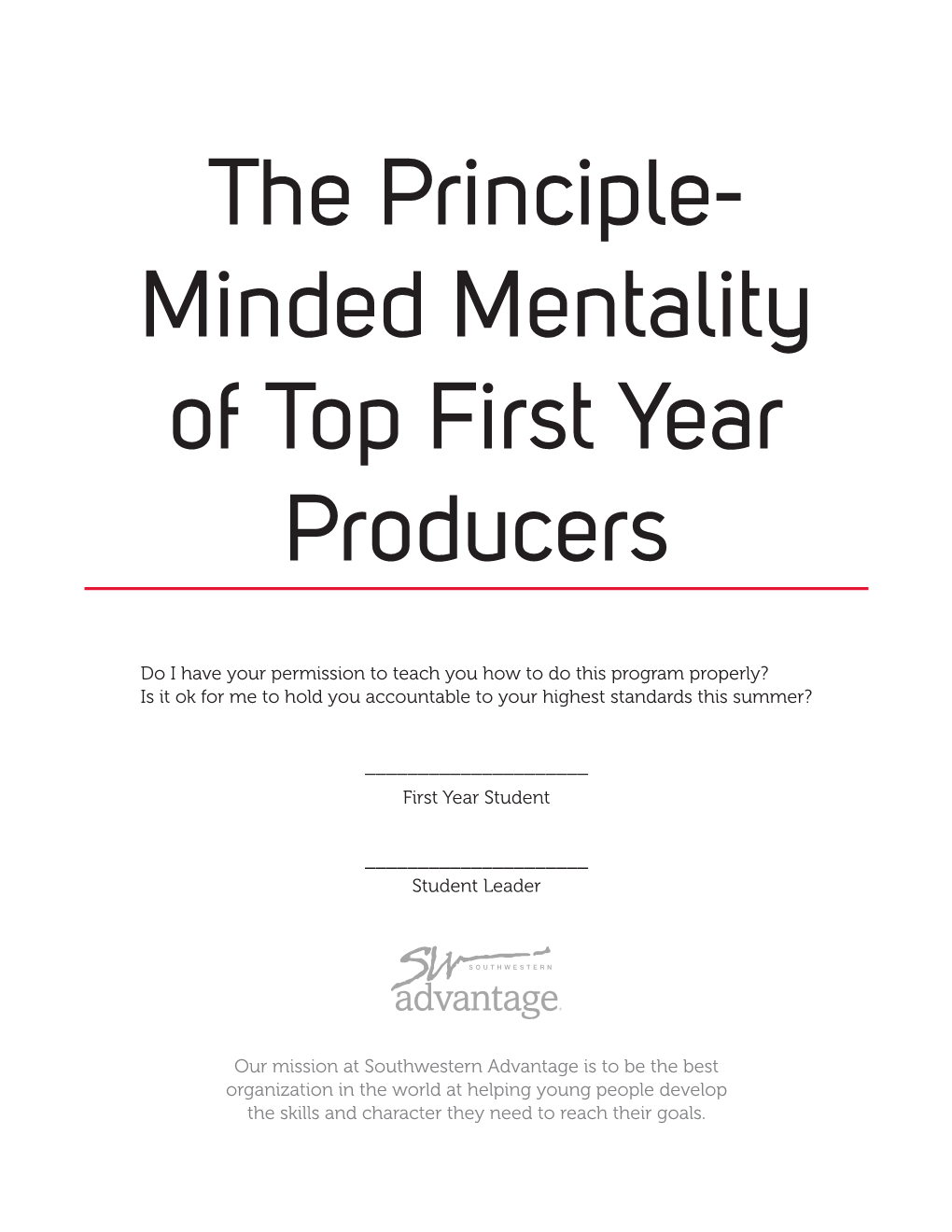 The Principle- Minded Mentality of Top First Year Producers