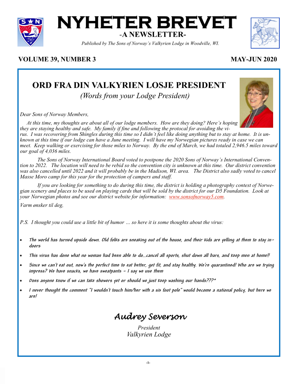 NYHETER BREVET -A NEWSLETTER- Published by the Sons of Norway’S Valkyrien Lodge in Woodville, WI