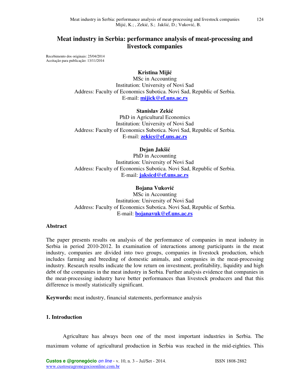 Meat Industry in Serbia: Performance Analysis of Meat-Processing and Livestock Companies 124 Miji Ć, K.; , Zeki Ć, S.; Jakši Ć, D.; Vukovi Ć, B