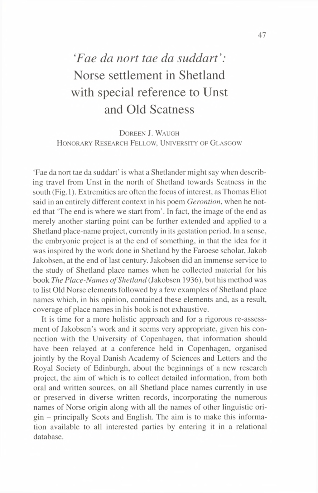 Fae Da Nort Tae Da Suddarf: Norse Settlement in Shetland with Special Reference to Unst and Old Scatness