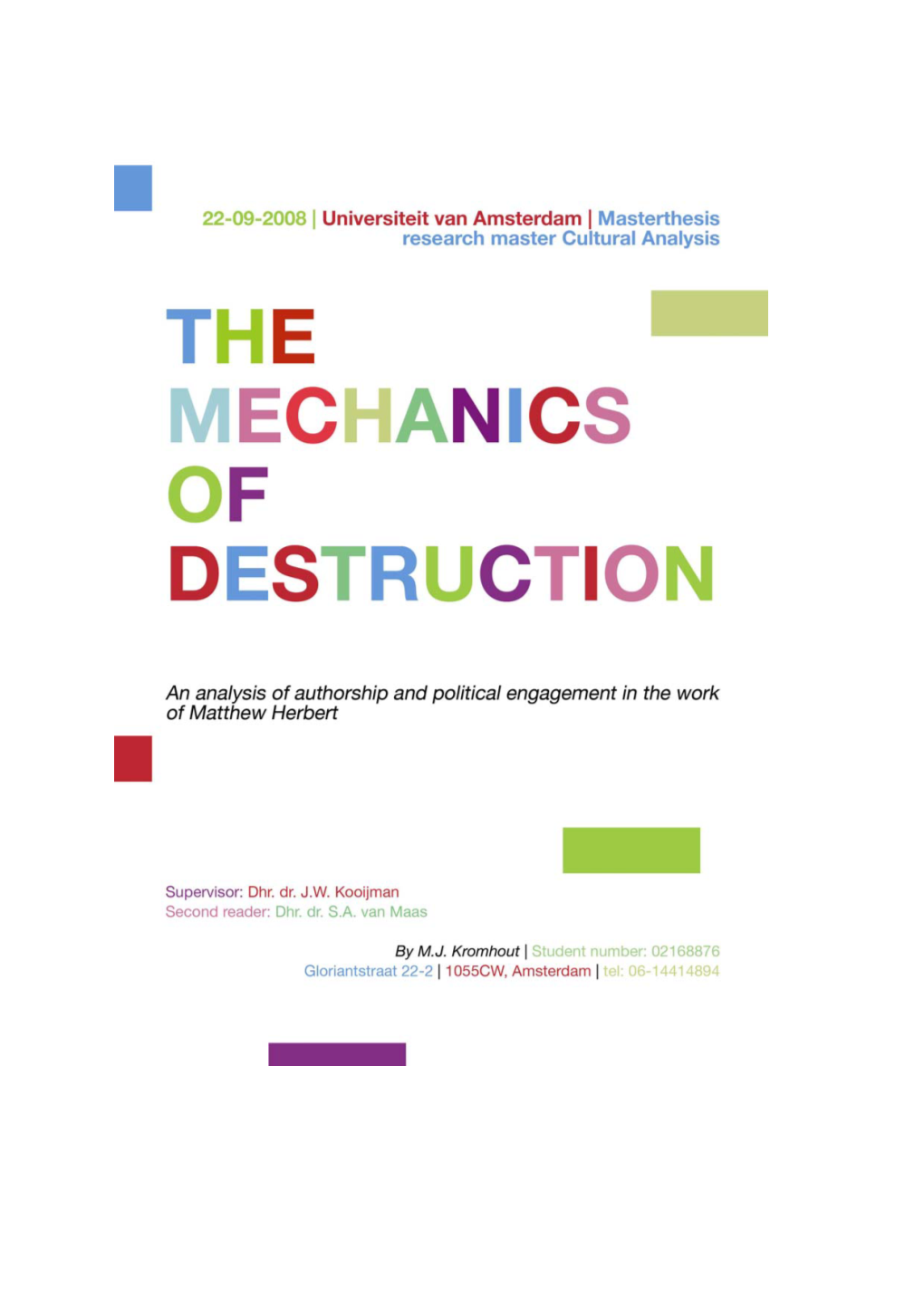 The Mechanics of Destruction1