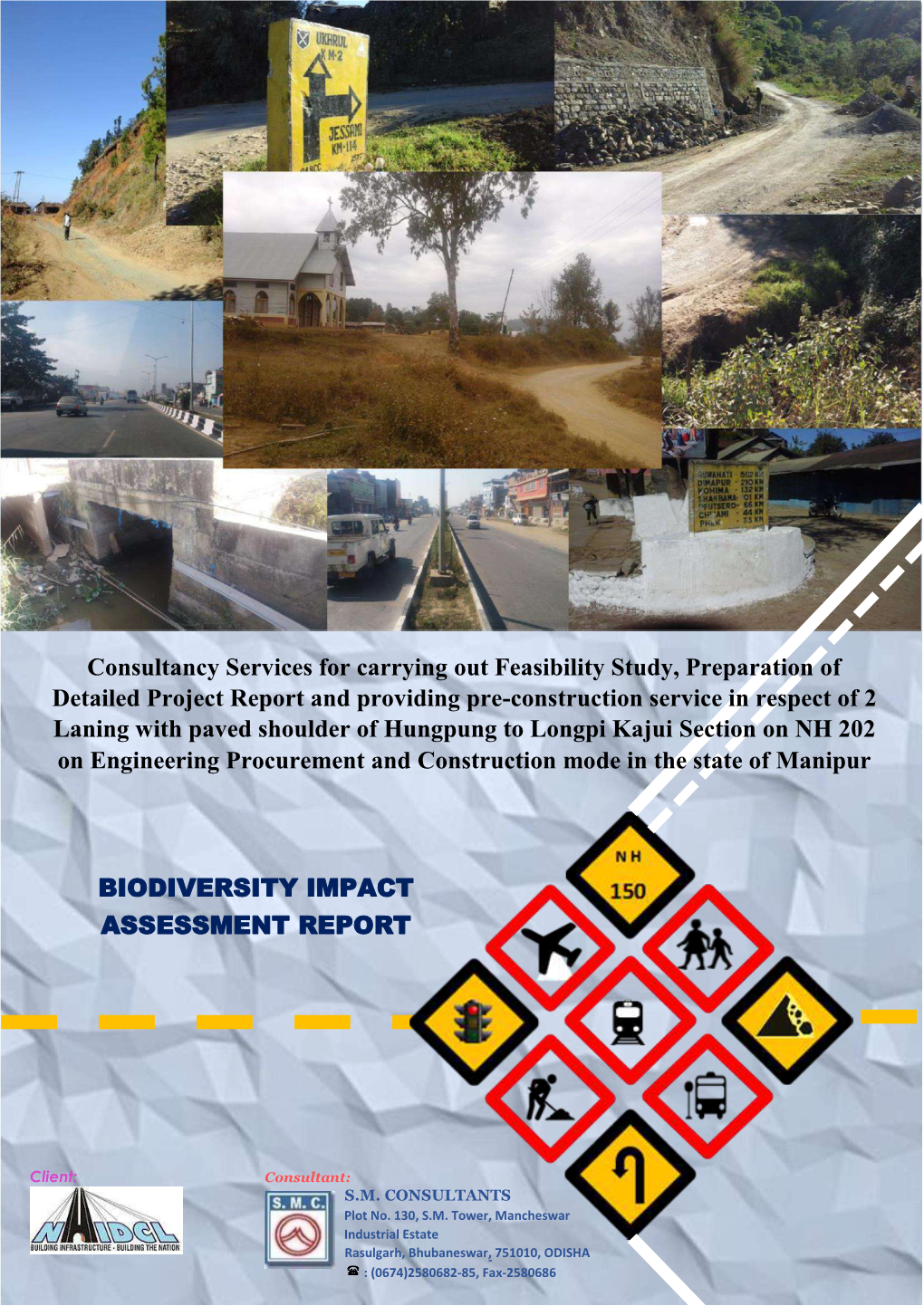 BIODIVERSITY IMPACT ASSESSMENT REPORT Consultancy Services for Carrying out Feasibility Study, Preparation of Detailed Project R