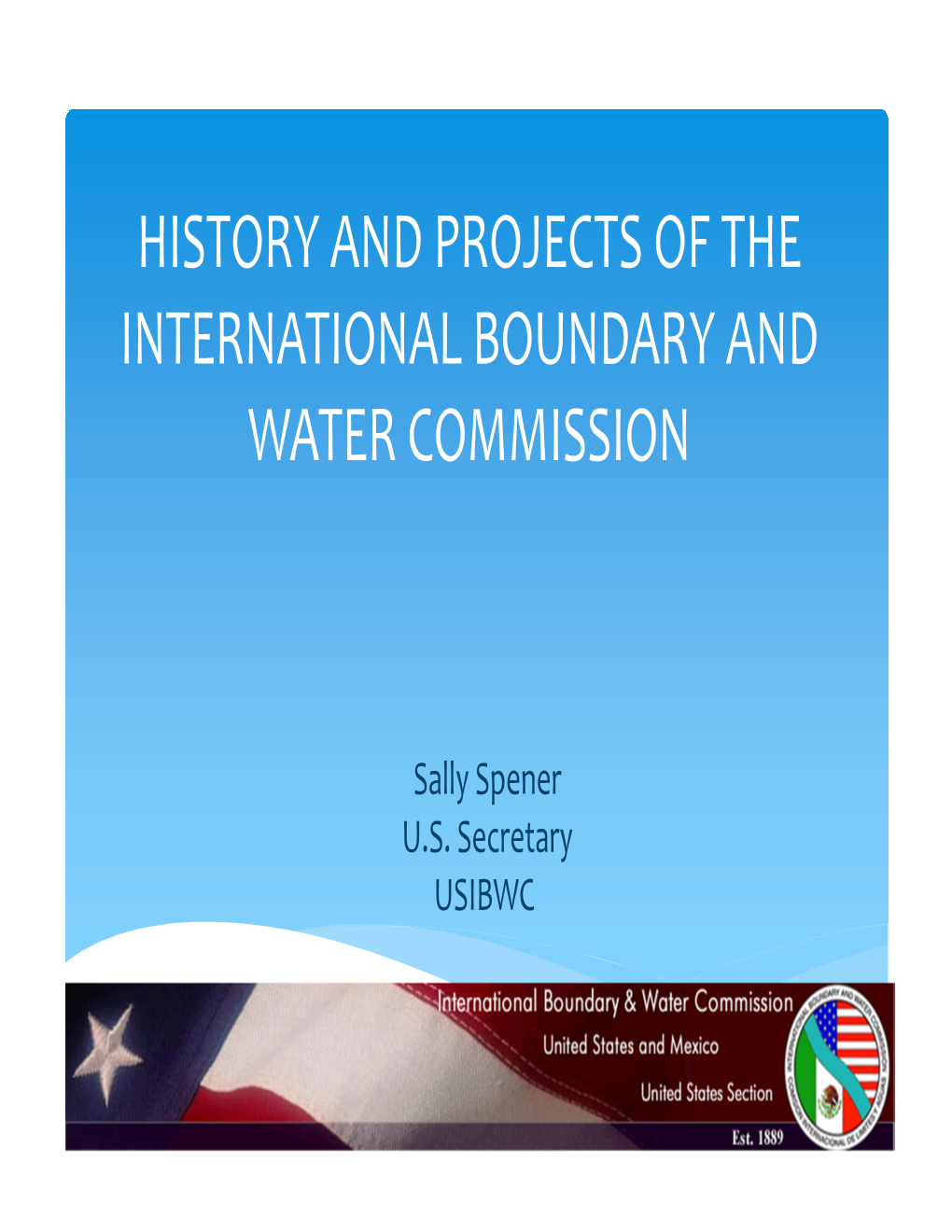 History and Projects of the International Boundary and Water Commission