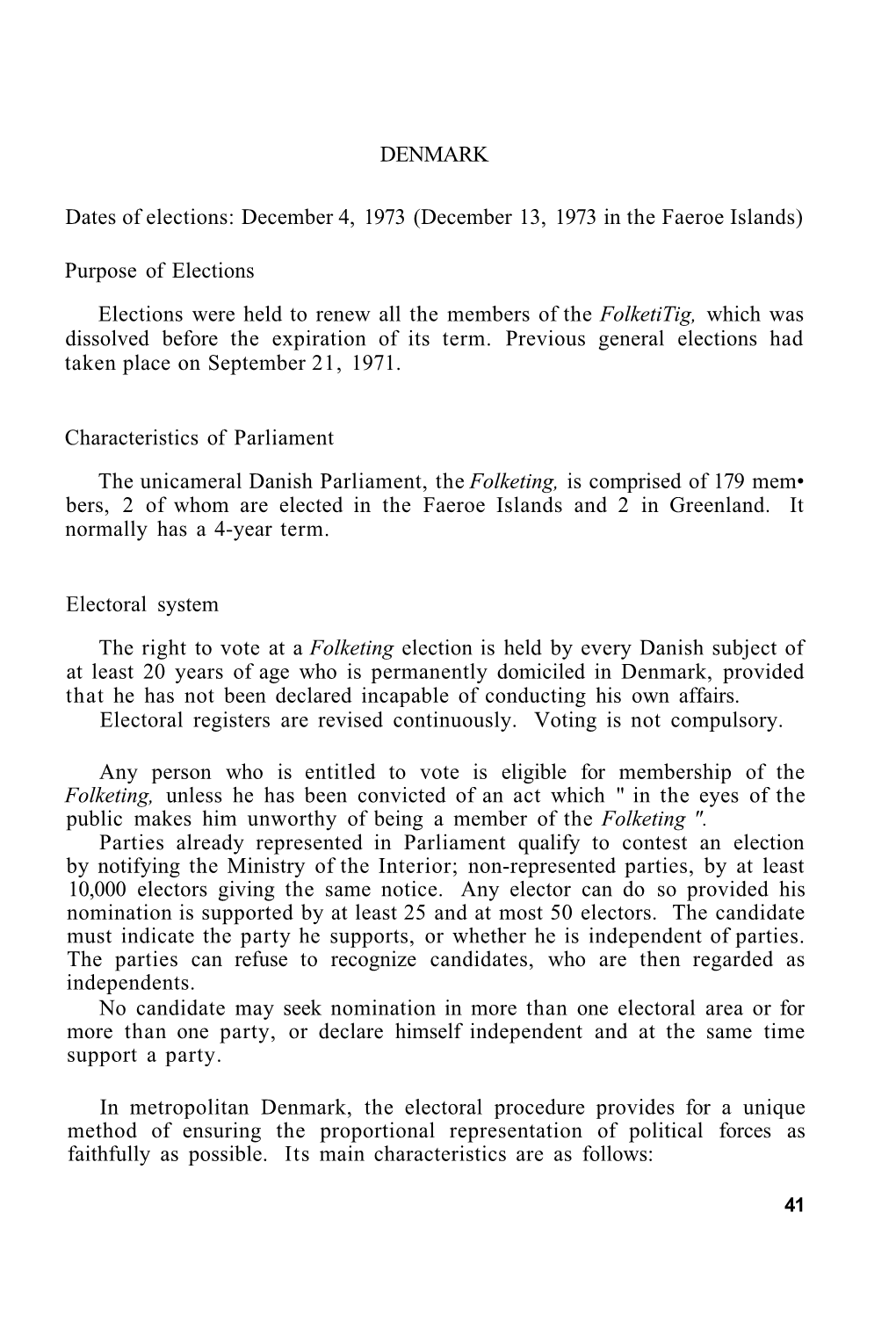 DENMARK Dates of Elections: December 4, 1973 (December 13