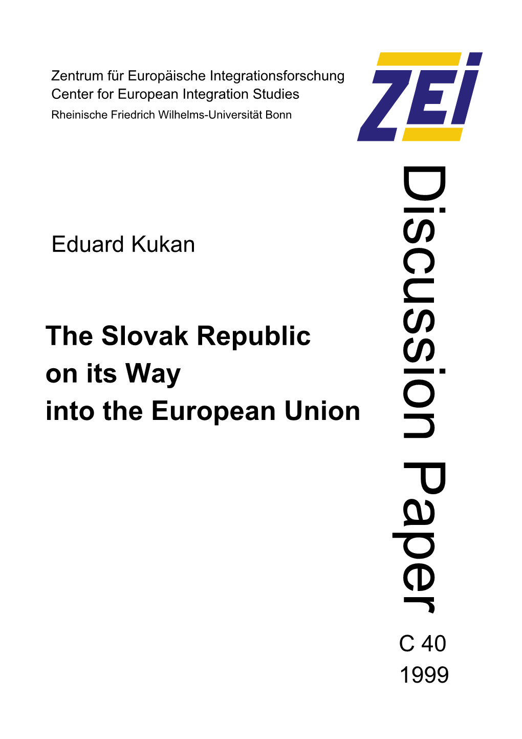 Eduard Kukan the Slovak Republic on Its Way Into the European Union