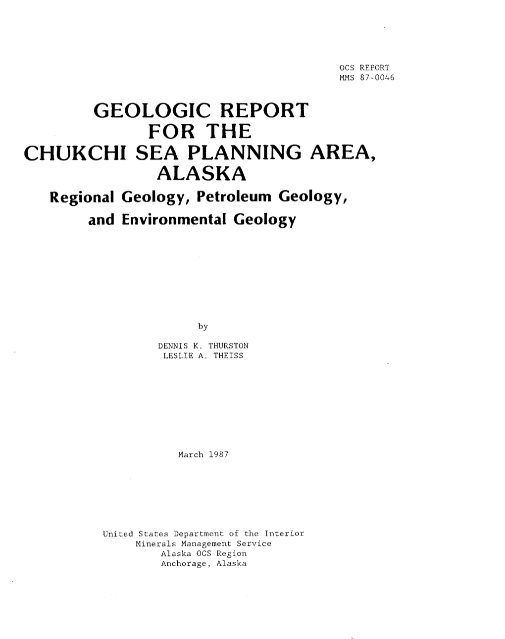 GEOLOGICREPORT FORTHE CHUKCHI SEA PLANNING AREA, ALASKA Regional Geology, Petroleum Geology, Andenvironmental Geology