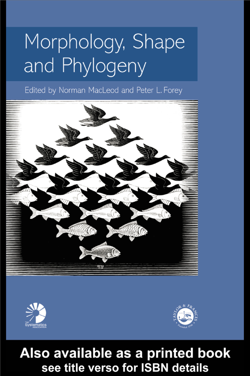 Morphology, Shape and Phylogeny the Systematics Association Special Volume Series