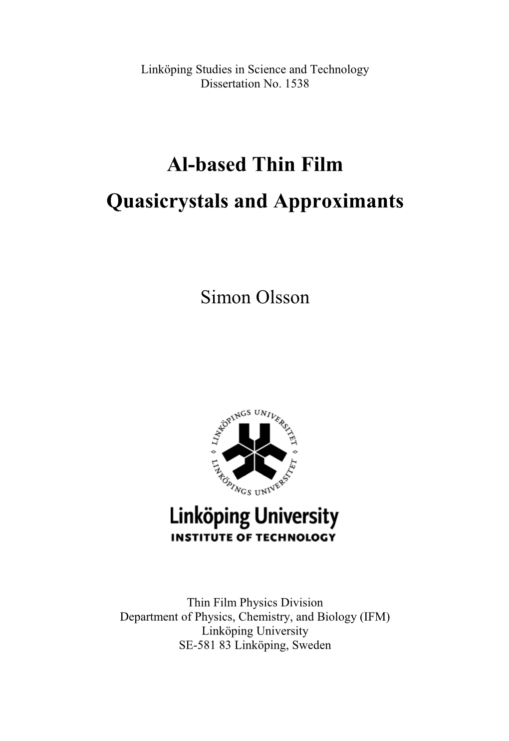 Al-Based Thin Film Quasicrystals and Approximants