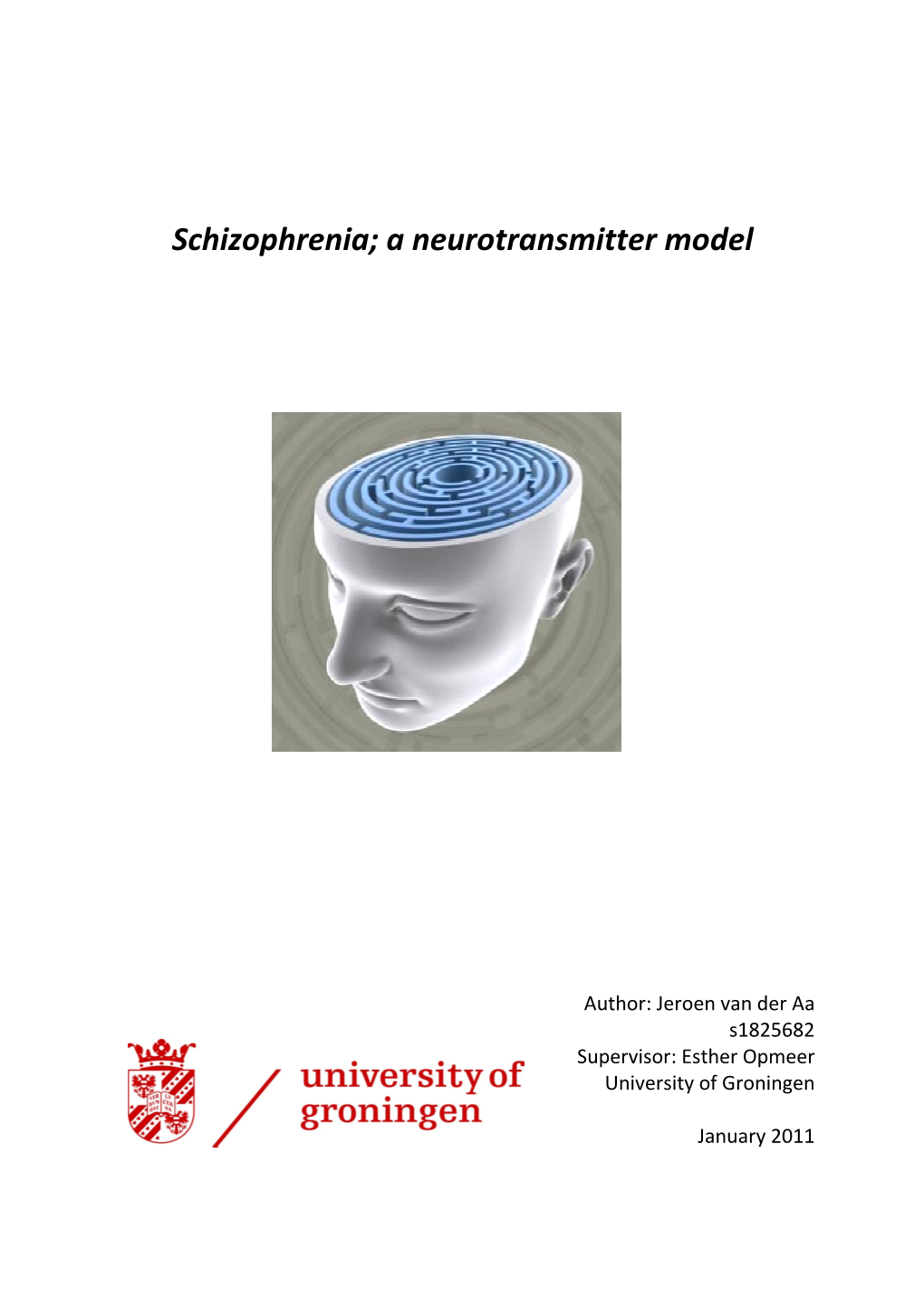 A Neurotr Schizophrenia; a Neurotransmitter Model