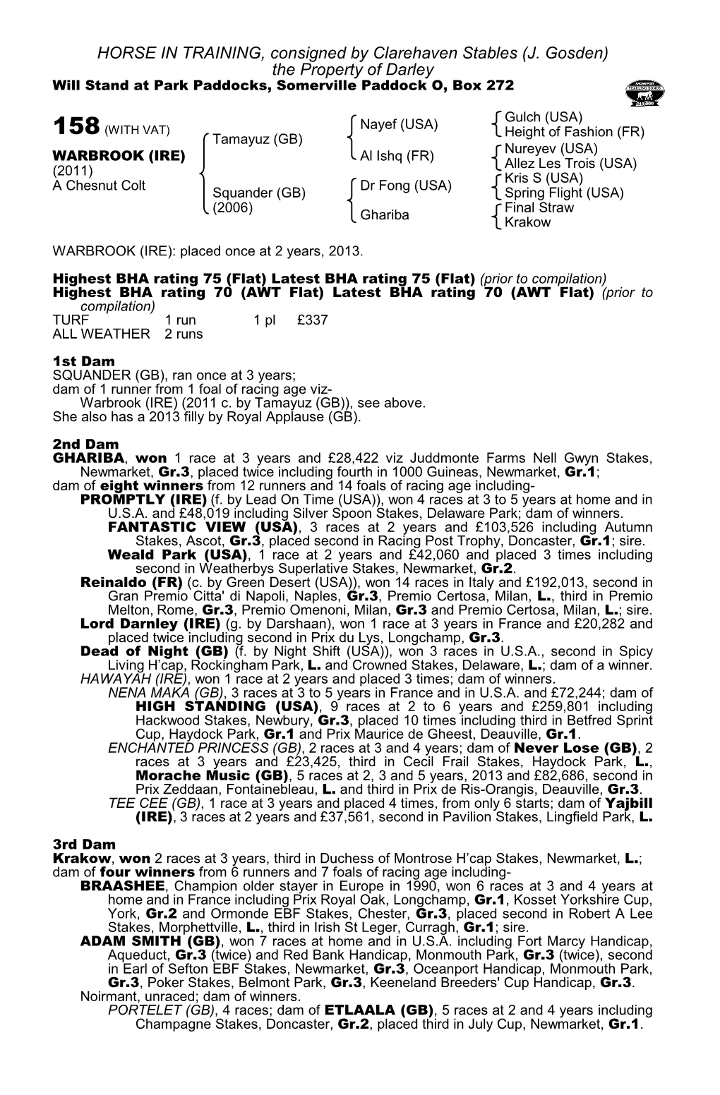 HORSE in TRAINING, Consigned by Clarehaven Stables (J. Gosden) the Property of Darley Will Stand at Park Paddocks, Somerville Paddock O, Box 272