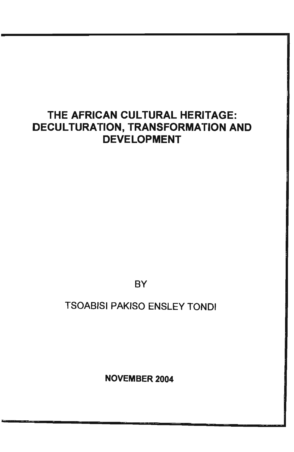 The African Cultural Heritage: Oecultura Tion, Transformation and Development