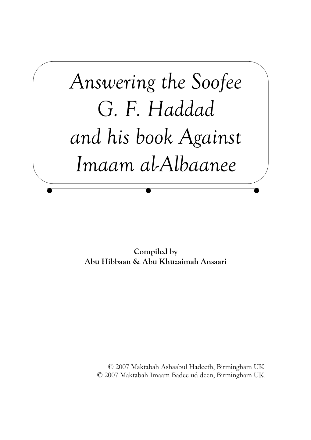 Answering the Rabid Soofee G F Haddad