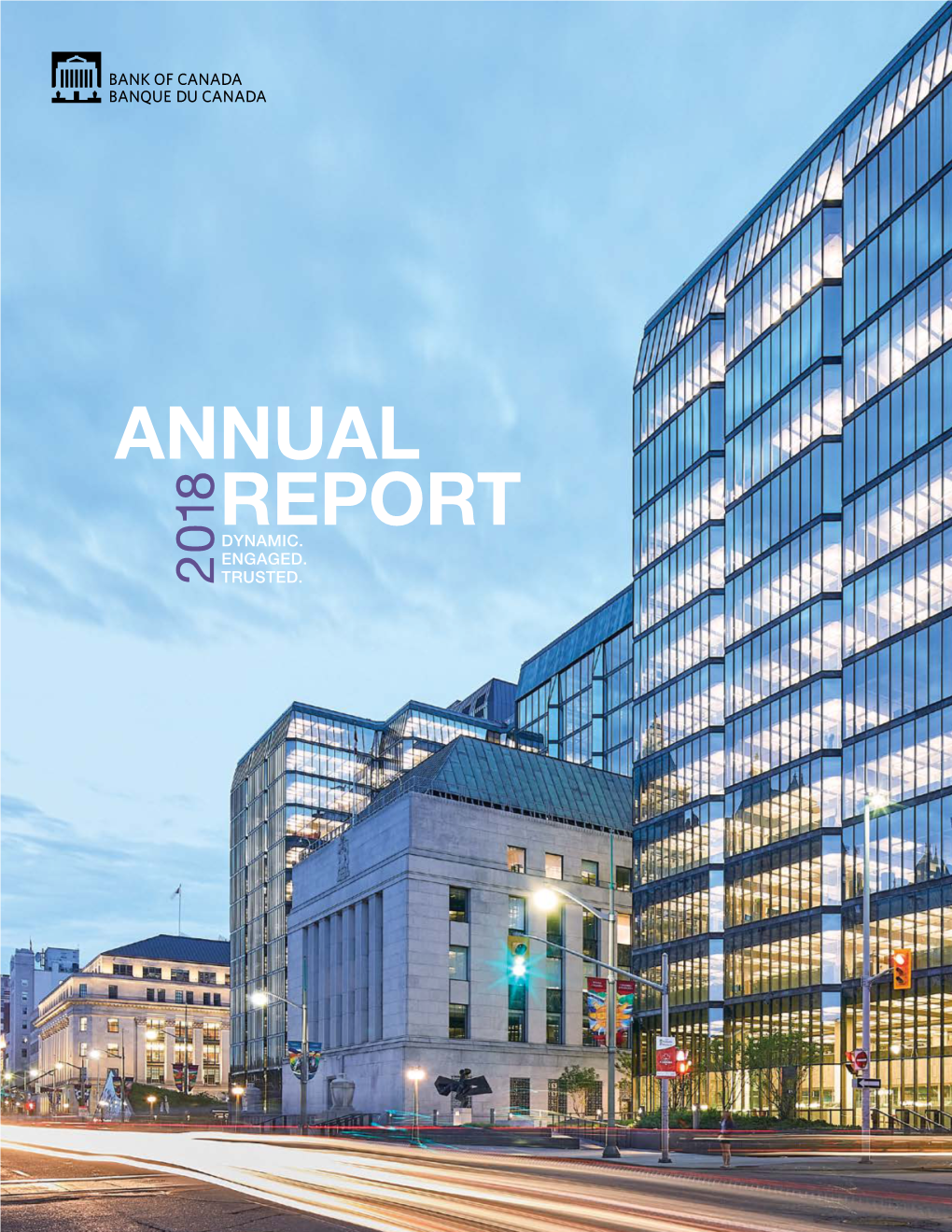 Annual Report 2018 Rapport Annuel 2018 De La Banque Du Canada the Annual Report Is Available on the Bank of Canada’S Website at Bankofcanada.Ca