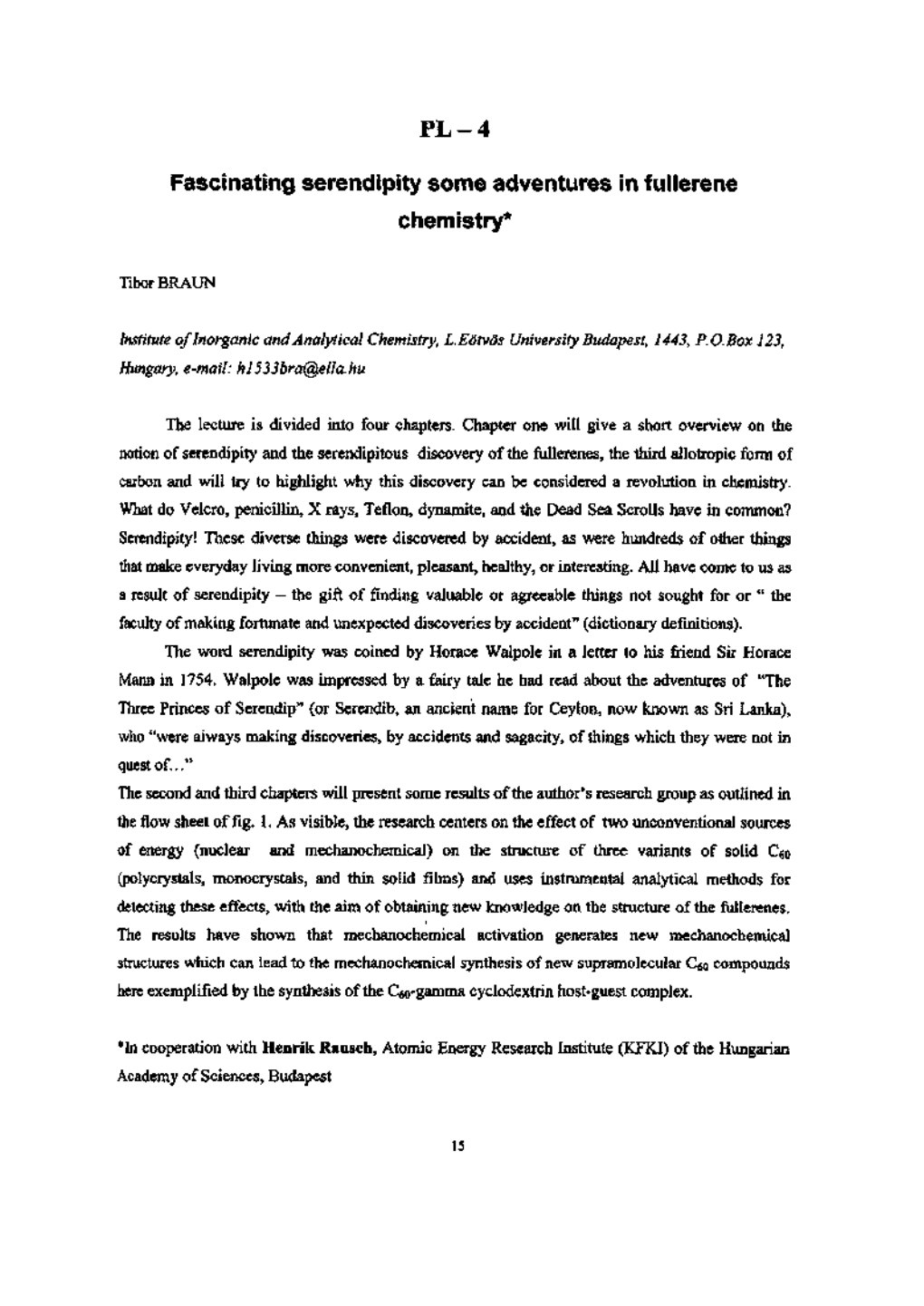 Fascinating Serendipity Some Adventures in Fullerene Chemistry*