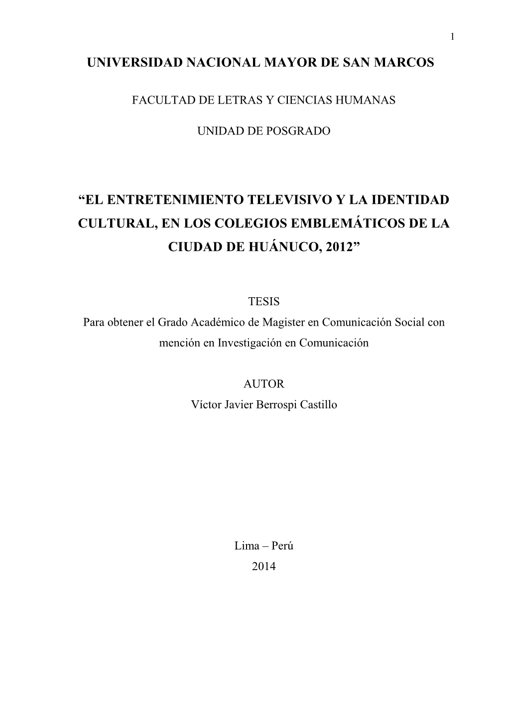 El Entretenimiento Televisivo Y La Identidad Cultural, En Los Colegios Emblemáticos De La Ciudad De Huánuco, 2012”