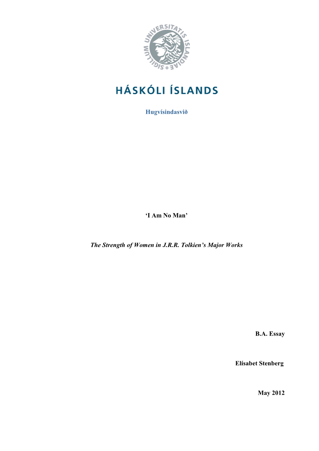 Hugvísindasvið 'I Am No Man' the Strength of Women in J.R.R