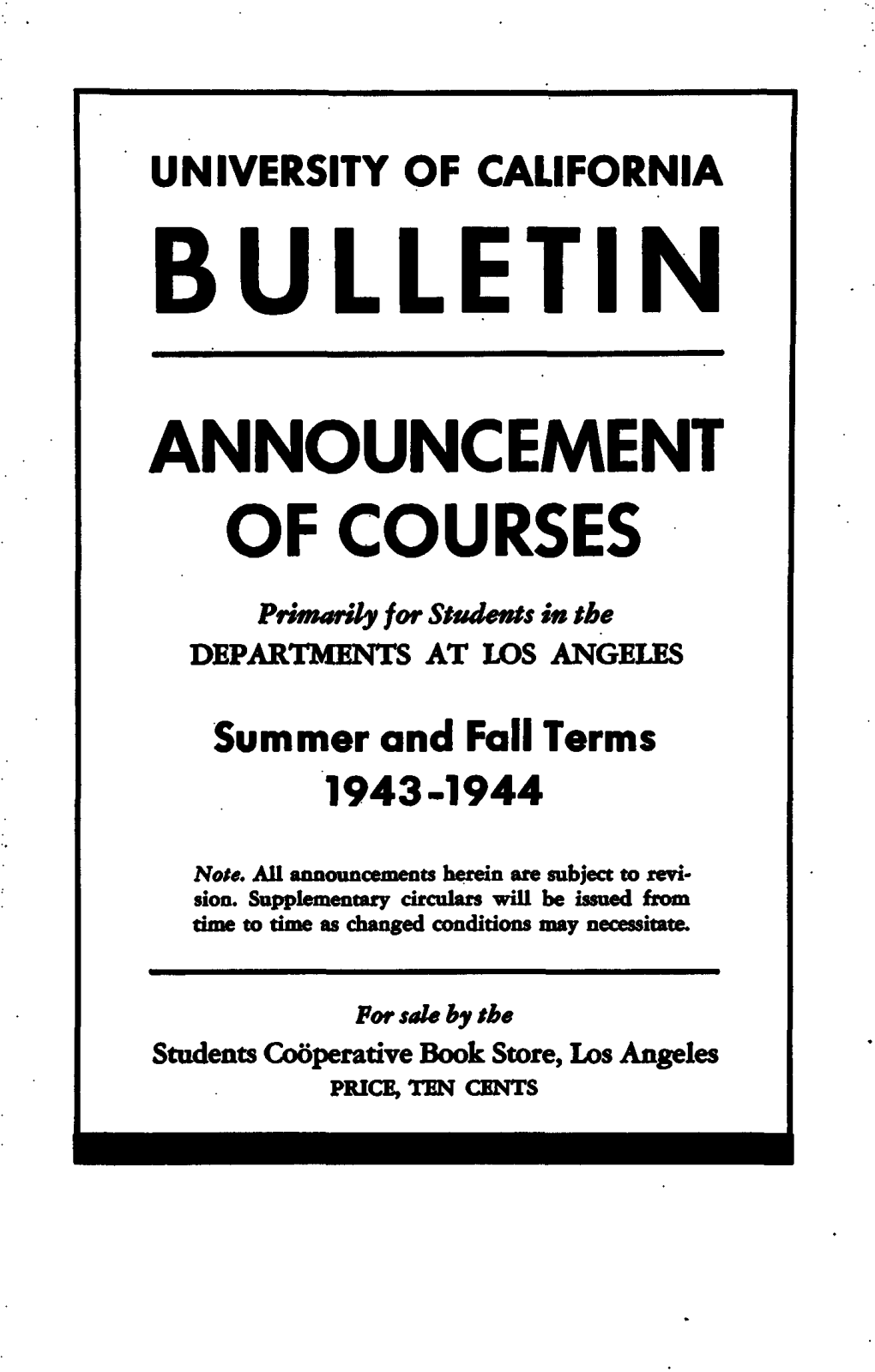 University of California Bulletin Announcement of Courses 1943-44