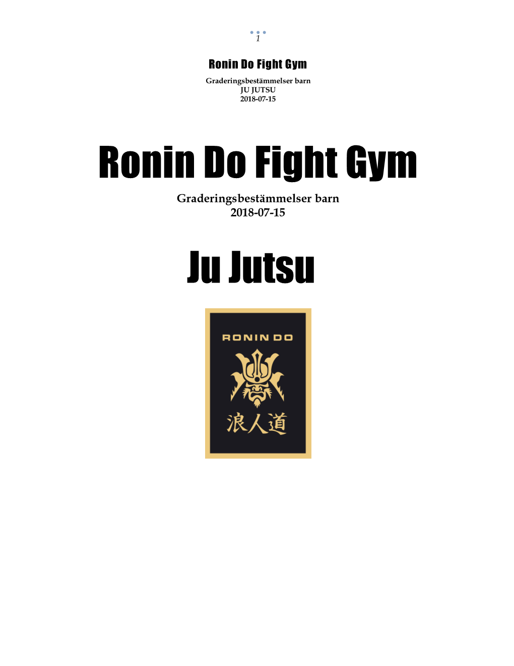 Graderingsbestammelser Jujutsu Kids Ronin Do Fight Gym 2018 07 15