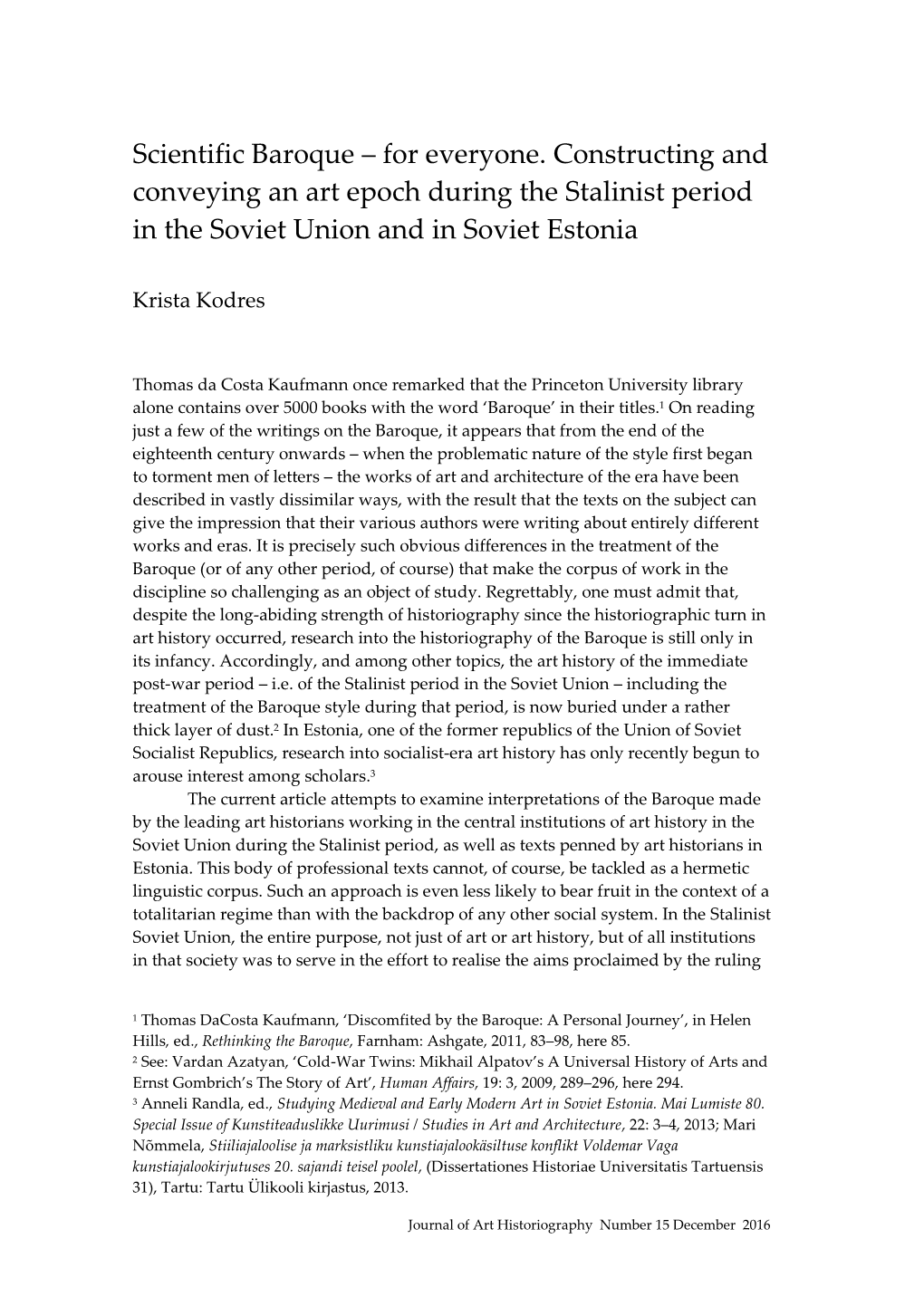 Scientific Baroque – for Everyone. Constructing and Conveying an Art Epoch During the Stalinist Period in the Soviet Union and in Soviet Estonia