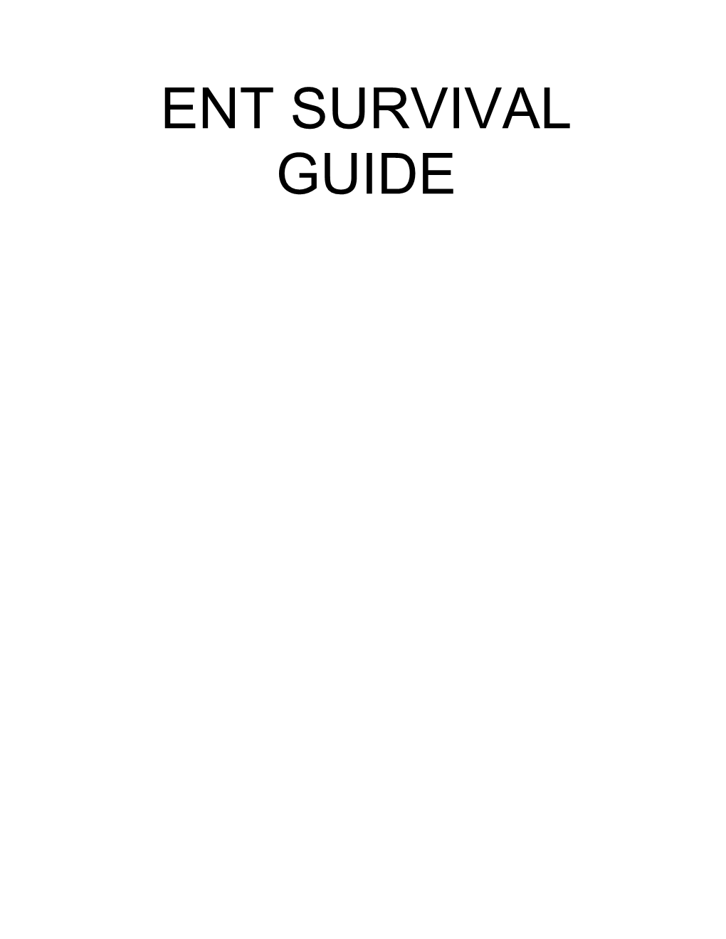 Ent Survival Guide