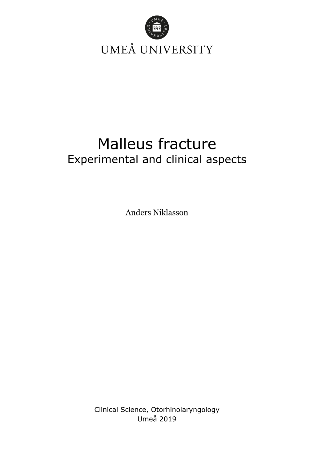 Malleus Fracture Experimental and Clinical Aspects